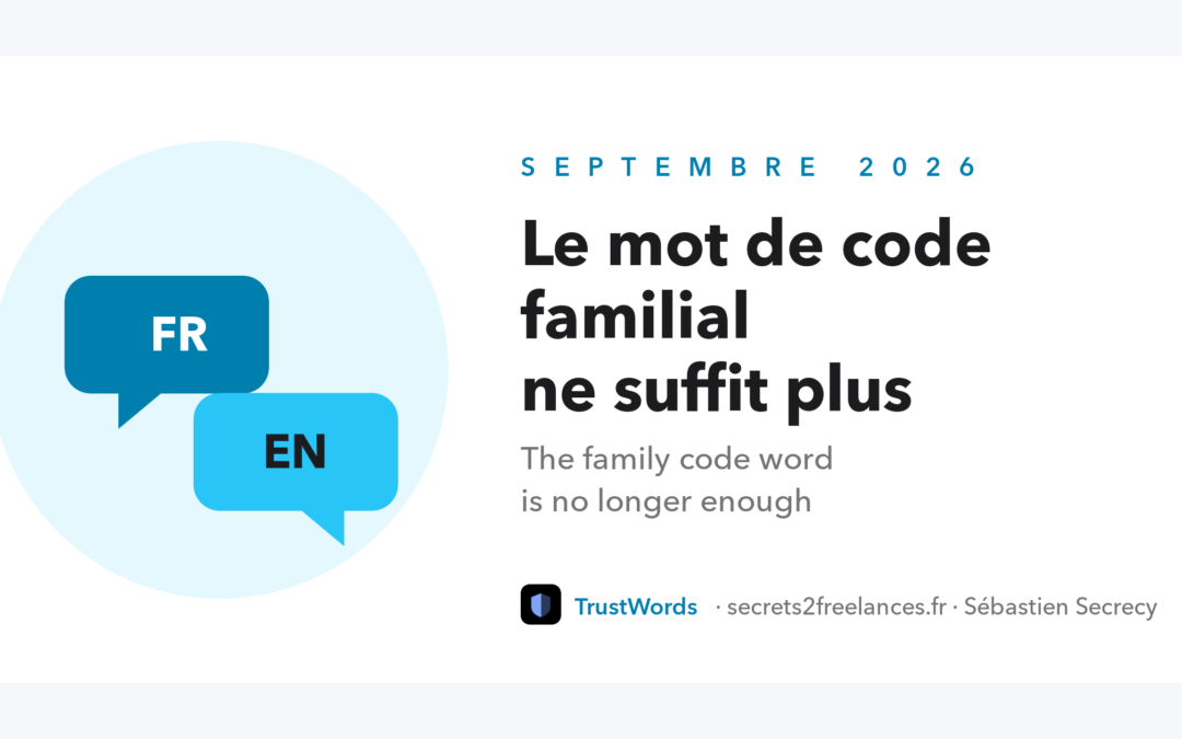 Le mot de code familial ne suffit plus · The family code word is no longer enough